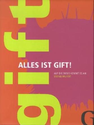 Alles ist Gift!