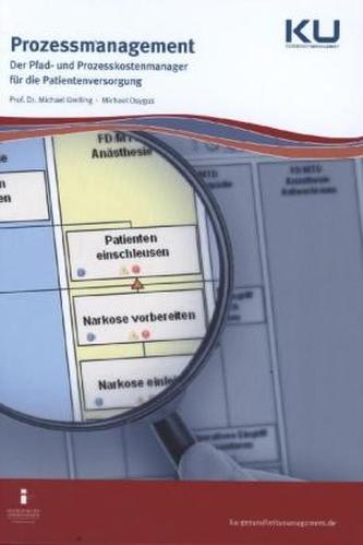 Prozessmanagement - Der Pfad- und Prozesskostenmanager für die Patientenversorgung