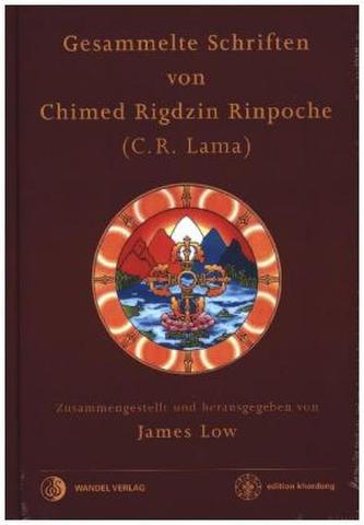 Gesammelte Schriften von Chimed Rigdzin Rinpoche