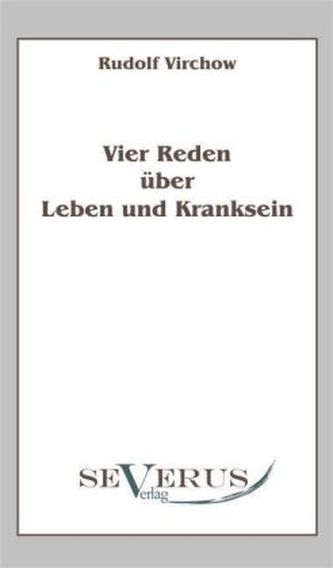 Vier Reden über Leben und Kranksein