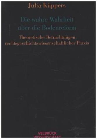 Die wahre Wahrheit über die Bodenreform