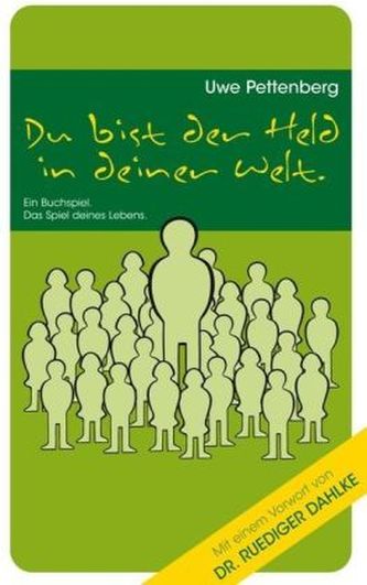 Du bist der Held in deiner Welt.