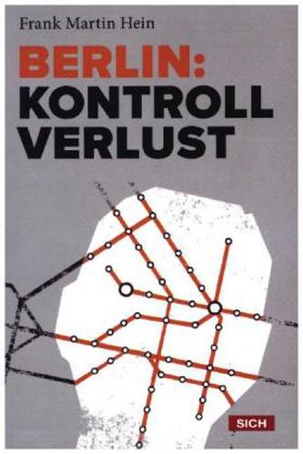 Berlin: Kontrollverlust