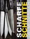 Scharfe Schnitte