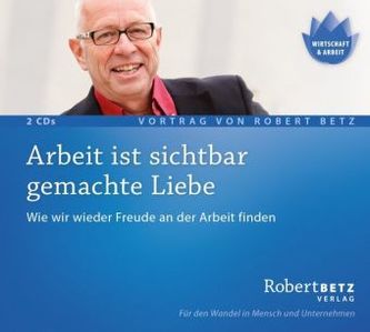 Arbeit ist sichtbar gemachte Liebe, Audio-CD
