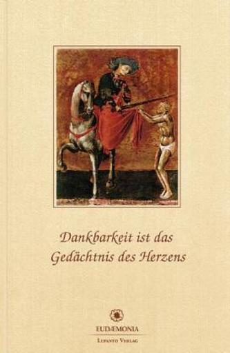 Dankbarkeit ist das Gedächtnis des Herzens