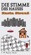 Die Stimme des Hauses