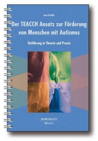 Der TEACCH Ansatz zur Förderung von Menschen mit Autismus