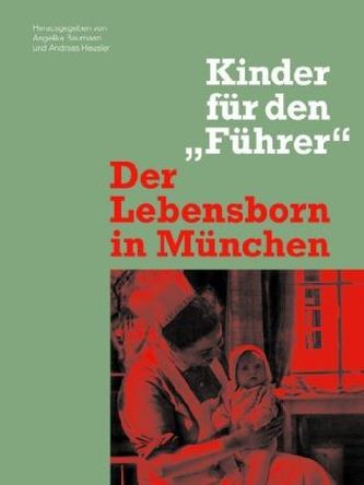 Der Lebensborn in München