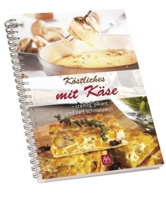 Köstliches mit Käse - cremig, pikant und zart schmelzend