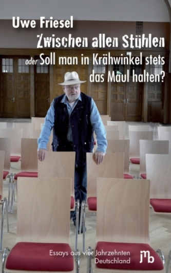 Zwischen allen Stühlen oder Soll man in Krähwinkel stets das Maul halten?