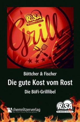 Die gute Kost vom Rost