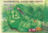 Das Krokodil, das kochen lernte