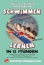 Schwimmen lernen in 12 Stunden, unlaminiert