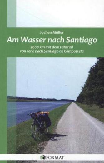 Am Wasser nach Santiago