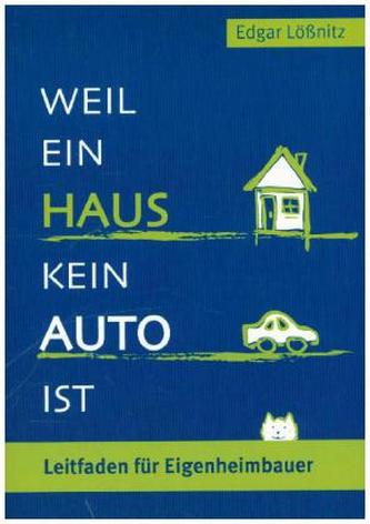 Weil ein Haus kein Auto ist