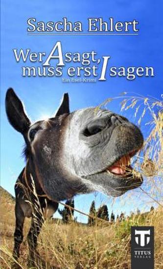 Wer A sagt, muss erst I sagen