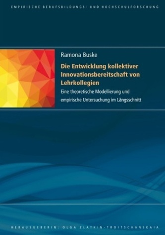 Die Entwicklung kollektiver Innovationsbereitschaft von Lehrkollegien