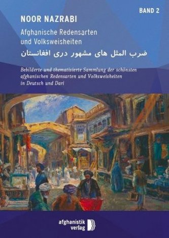 Afghanische Redensarten und Volksweisheiten. Bd.2