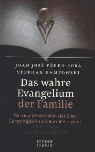Das wahre Evangelium der Familie