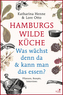Hamburgs wilde Küche