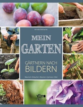 Mein Garten - Gärtnern nach Bildern