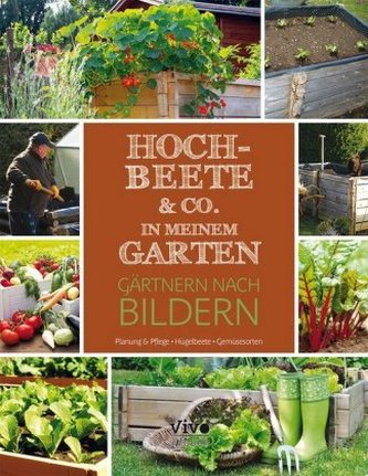 Hochbeete & Co. in meinem Garten - Gärtner nach Bildern