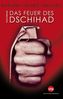 Das Feuer des Dschihad