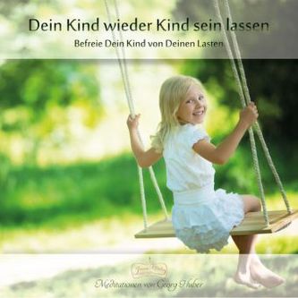 Dein Kind wieder Kind sein lassen, Audio-CD