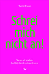 Schrei mich nicht an!