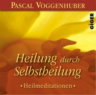 Heilung durch Selbstheilung, 1 Audio-CD