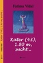 Kater (43), 1.80 m, sucht ...