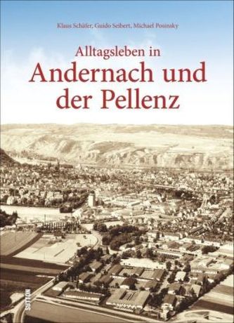 Alltagsleben in Andernach und der Pellenz