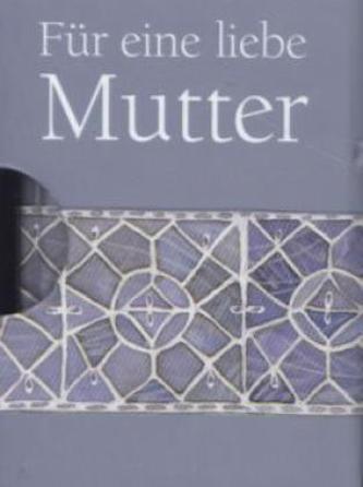 Für eine liebe Mutter