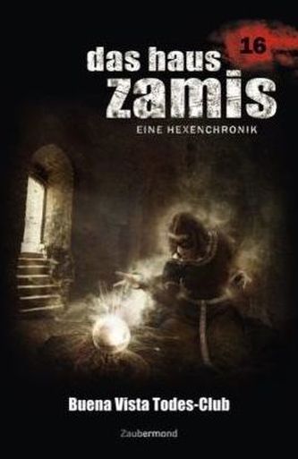 Das Haus Zamis, Eine Hexenchronik - Buena Vista Todes-Club