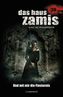 Das Haus Zamis, Eine Hexenchronik - Und mit mir die Finsternis