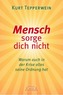 Mensch sorge dich nicht