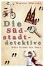 Die Südstadtdetektive
