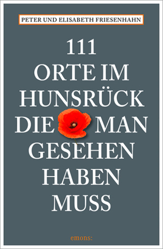 111 Orte im Hunsrück, die man gesehen haben muss