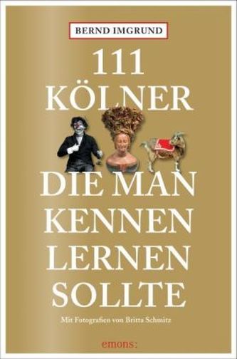 111 Kölner, die man kennenlernen sollte