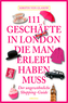 111 Geschäfte in London, die man erlebt haben muss