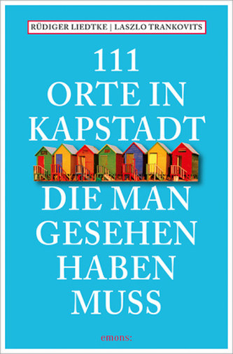 111 Orte in Kapstadt, die man gesehen haben muss