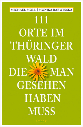 111 Orte im Thüringer Wald, die man gesehen haben muss