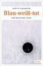 Der Badische Krimi - Blau-weiß-tot