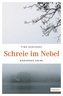 Schreie im Nebel