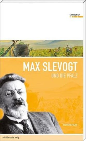 Max Slevogt und die Pfalz