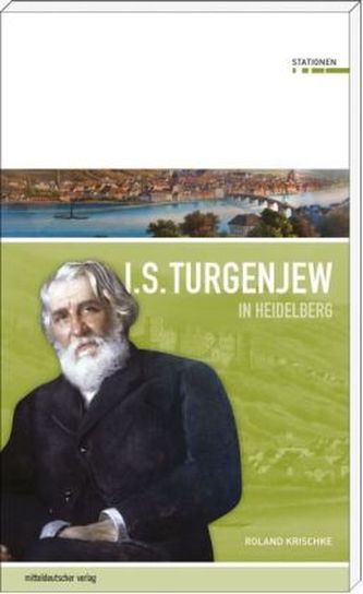 Iwan S. Turgenjew in Heidelberg