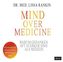 Mind over Medicine - Warum Gedanken oft stärker sind als Medizin, Audio-CD