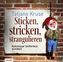 Sticken, stricken, strangulieren, 6 Audio-CDs