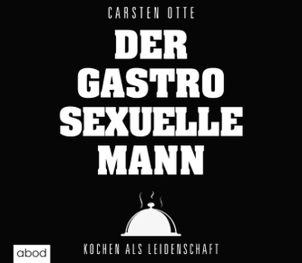 Der gastrosexuelle Mann, Audio-CDs